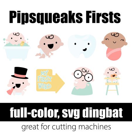 Pipsqueaks Firsts
